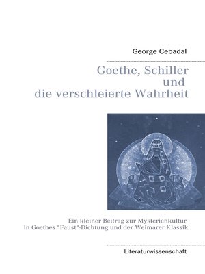 cover image of Goethe, Schiller und die verschleierte Wahrheit
